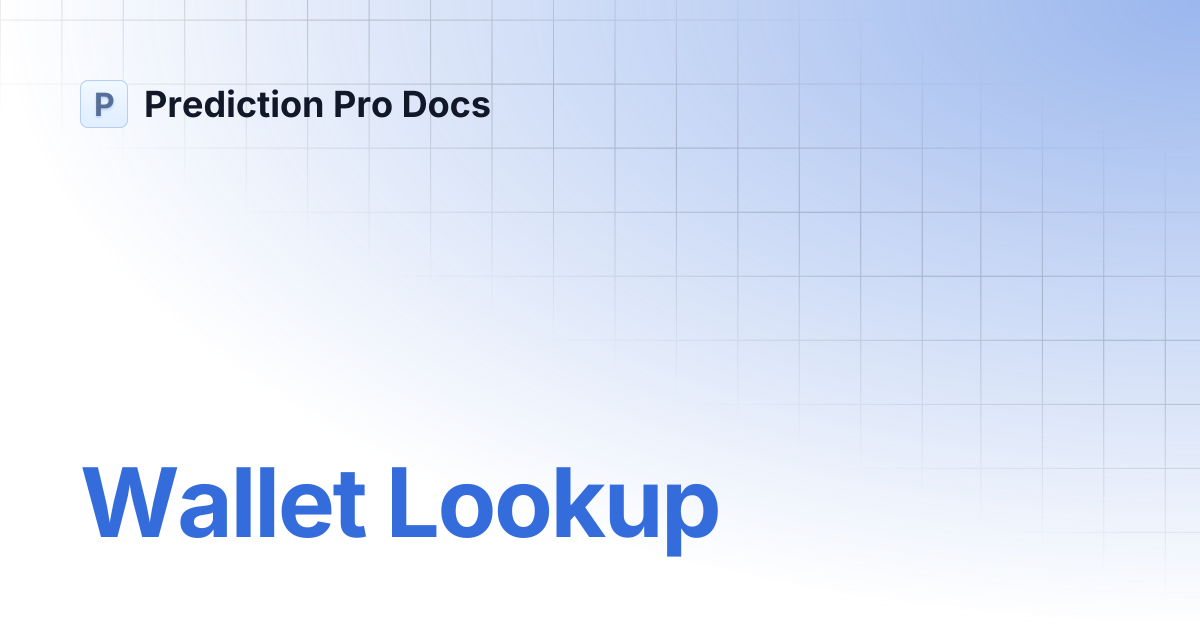 Wallet Lookup | Prediction Pro Docs